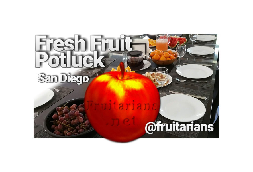 19 event fruitluck fresh fruit potluck san diego fruitarians w888